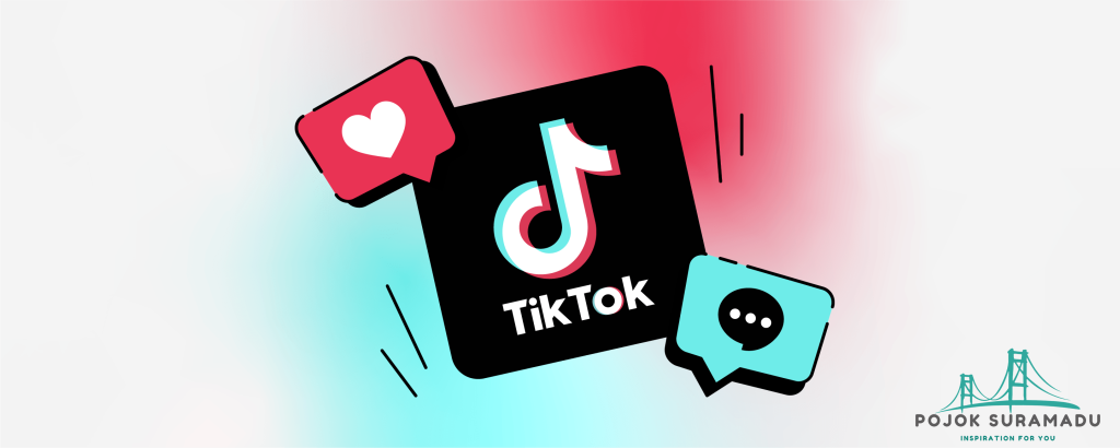 Kelebihan Sosial Media Tiktok 